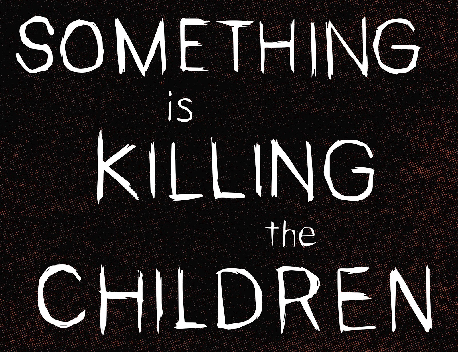 Something is Killing the Children Issue #31 - Page 11