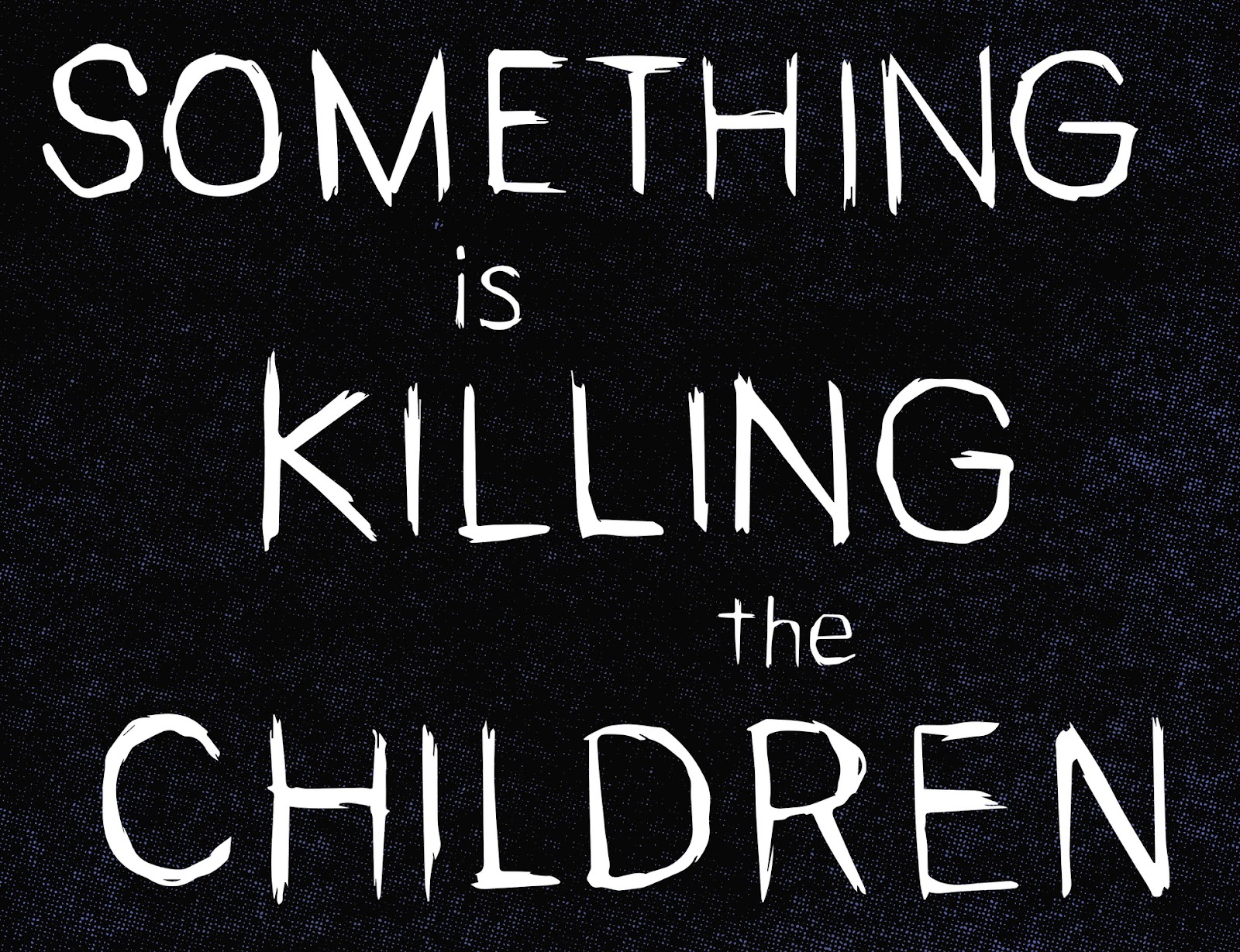 Something is Killing the Children Issue #34 - Page 6