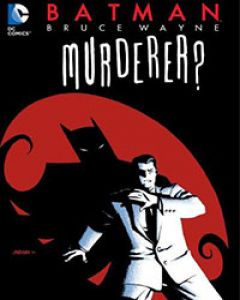 Batman: Bruce Wayne - Murderer? cover image