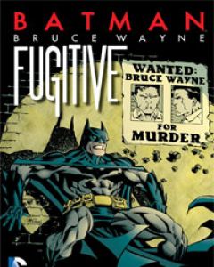 Batman: Bruce Wayne - Fugitive