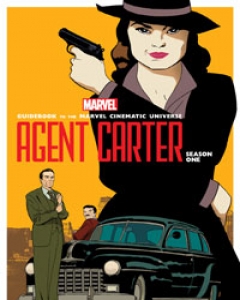 Guidebook to the Marvel Cinematic Universe - Marvel's Agent Carter Season One  