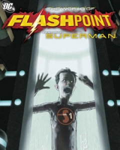 Flashpoint: The World of Flashpoint Featuring Superman cover image