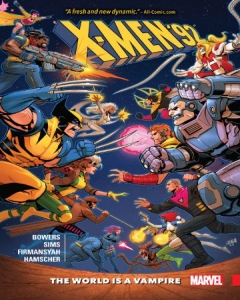 X-Men '92 Vol. 1: The World Is A Vampire 